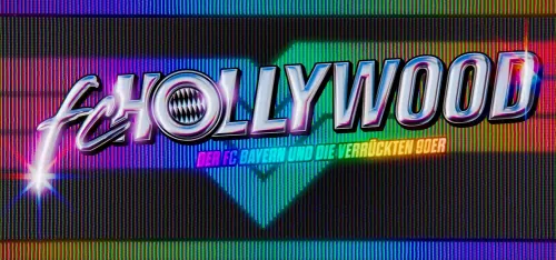 FC Hollywood – Der FC Bayern und die verrückten 90er (2025, ZDF)